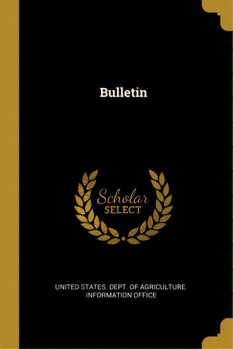 Bulletin, De United States Dept Of Agriculture Inf. Editorial Wentworth Pr, Tapa Blanda En Inglés