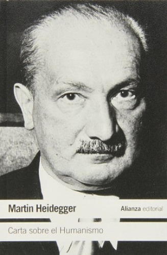 Carta Sobre El Humanismo: Filosofia, De Heidegger, Martin. Serie N/a, Vol. Volumen Unico. Editorial Alianza Española, Tapa Blanda, Edición 2 En Español, 2013