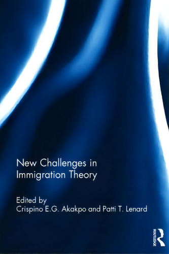 New Challenges In Immigration Theory, De Crispino E.g. Akakpo. En Inglés