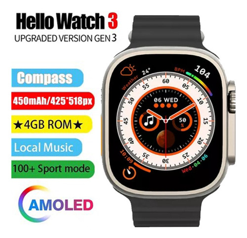 2023 Reloj Súper Inteligente Hello Watch 3 Amoled 4gb Roms