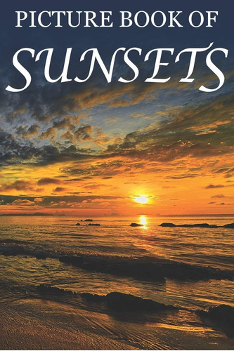 Libro: Picture Book Of Sunsets: For Seniors With Dementia [f