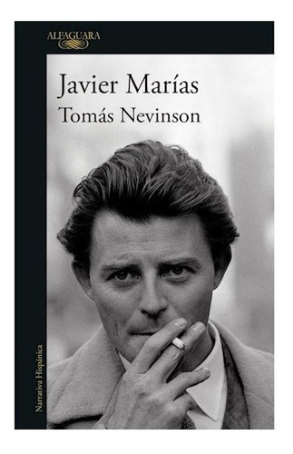 Tomas Nevinson - Javier Marias - Alfaguara