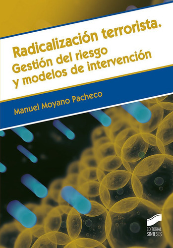 Radicalizaciãâ³n Terrorista, De Moyano Pacheco, Manuel. Editorial Sintesis, Tapa Blanda En Español