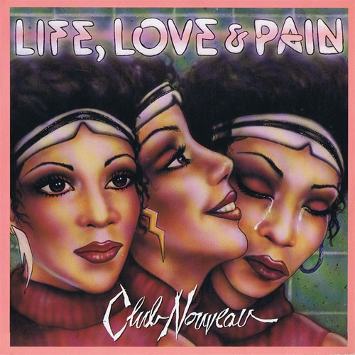 Lp Vinil (nm) Club Nouveau Life, Love & Pain Ed. Brasil 1987