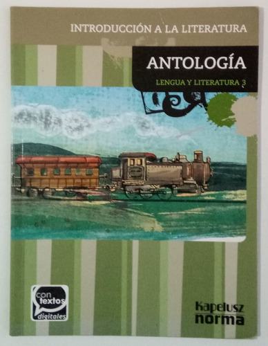 Antología Lengua Y Literatura 3 Ed Kapelusz Norma Libro