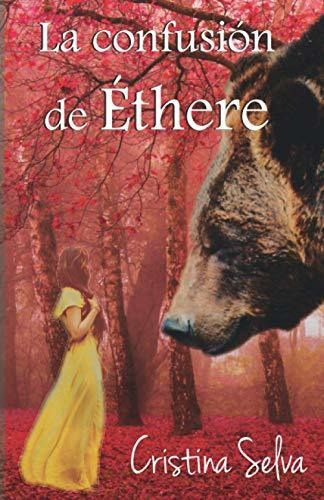 La Confusion De Ethere : Amor, Seduccion Y Fantasia, De Yuliany Sanchez. Editorial Independently Published, Tapa Blanda En Español