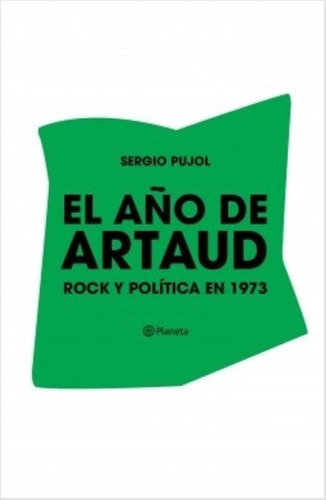 El Año De Artaud - Rock Y Politica En 1973