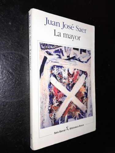 La Mayor. Juan Jose Saer. 