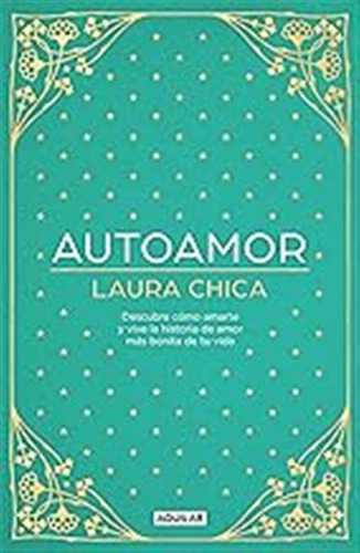 Autoamor: Descubre Cómo Amarte Y Vive La Historia De Amor Má