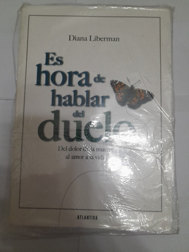 Es Hora De Hablar Del Duelo - Diana Liberman