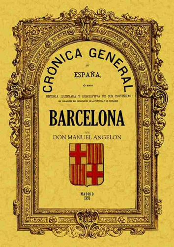 Libro Crã³nica De La Provincia De Barcelona - Angelã³n, M...