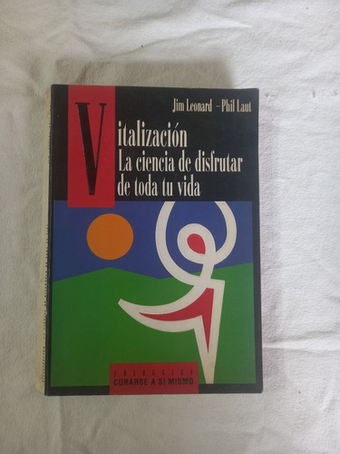 Vitalización Ciencia De Disfrutar De Toda Tu Vida - Leonard