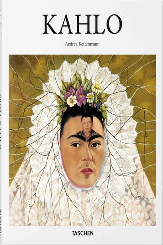 Frida Kahlo - Andrea Kettenmann - Taschen Tapa Dura