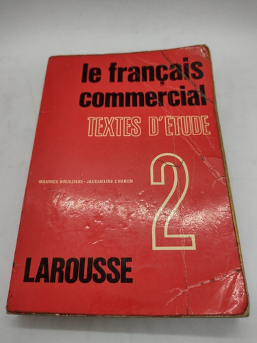 Le Francais Comercial Textes D Etude 2 - Larousse - Usado 