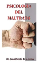 Comprar Psicologia Del Maltrato: Aproximacion A Las Ultimas Investig