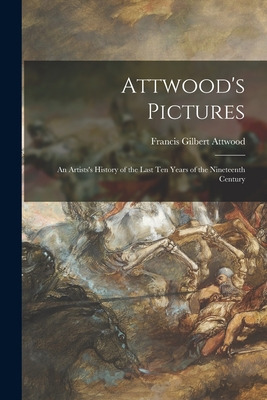 Libro Attwood's Pictures: An Artists's History Of The Las...