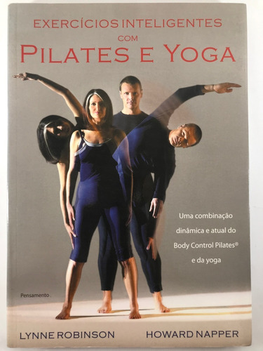 Exercícios Inteligentes Com Pilates E Yoga - Lynne Robinson 