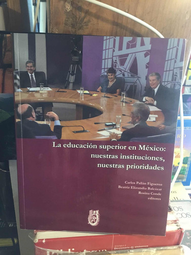 La Educación Superior En Mexico Nuestras Instituciones Nuest