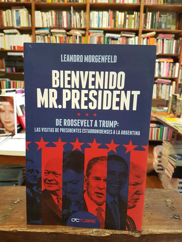 Bienvenido Mr. President