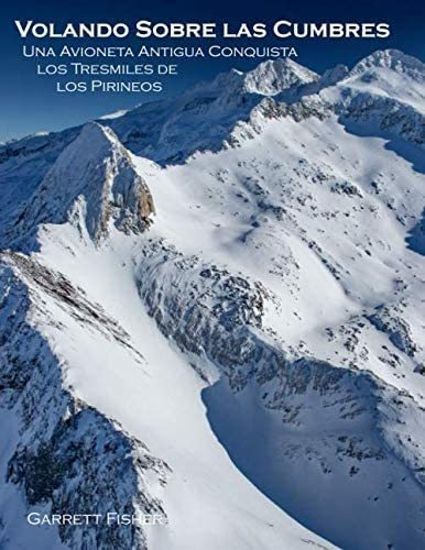 Libro: Volando Sobre Las Cumbres: Una Avioneta Antigua Conqu