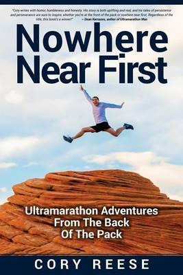 Libro Nowhere Near First : Ultramarathon Adventures From ...