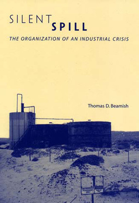 Libro Silent Spill: The Organization Of An Industrial Cri...