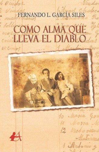 Como Alma Que Lleva El Diablo, De García Siles, Fernando Lucas. Editorial Adarve, Tapa Blanda En Español