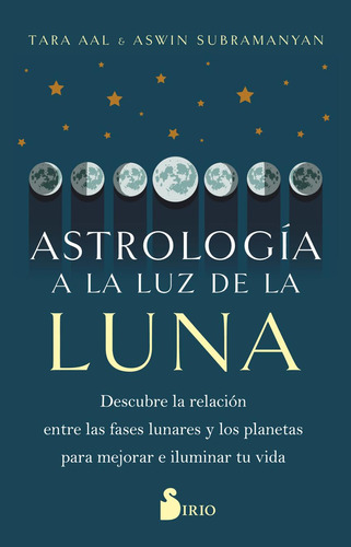 Libro: Astrología A La Luz De La Luna. Aal, Tara. Sirio Edit