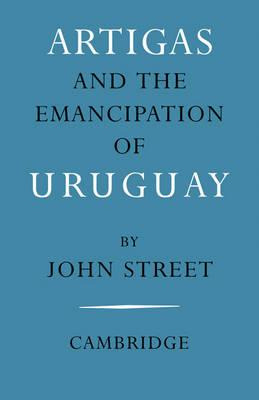 Libro Artigas And The Emancipation Of Uruguay - John Street