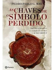 Livro As Chaves De O Simbolo Perdido - Pedro Pablo G. May [2010]