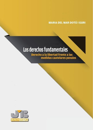 Los Derechos Fundamentales - Maria Del Mar Dotú I Guri