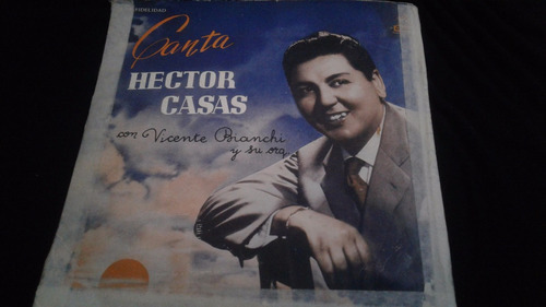 Vinilo 33 1/2 Hector Casas Con Vicente Bianchi