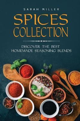 Libro Spices Collection : Discover The Best Homemade Seas...