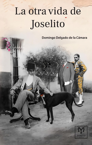 Libro: La Otra Vida De Joselito. Delgado De La Camara, Domin