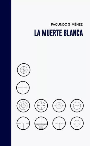 La Muerte Blanca - Facundo Giménez - Halley Ediciones