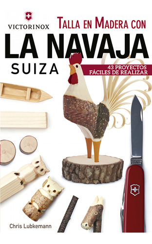 Talla En Madera Con La Navaja Suiza Victorinox Lubkemann, Ch