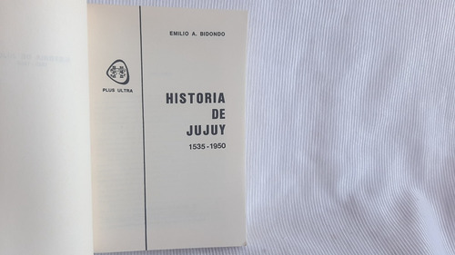 Historia De Jujuy Emilio Bidondo Plus Ultra
