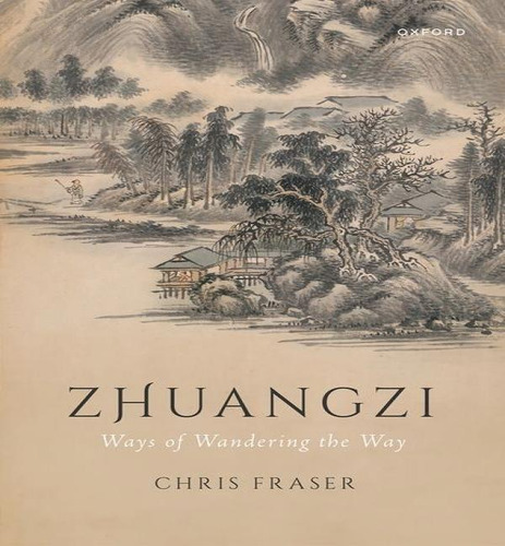 Zhuang Zi, De Vice-chancellor Visiting Professor / University Of Toronto Chris Fraser. Editorial Oxford University Press, Tapa Dura En Inglés
