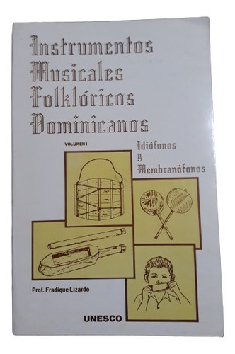 Instrumentos Musicales Folkloricos Dominicanos 1 - Lizardo