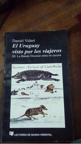 Libro El Uruguay Visto Por Viajeros  Tomo Iii