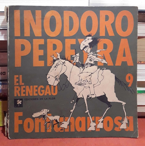 Inodoro Pereyra El Renegau 9 Fontanarrosa La Flor Usado #