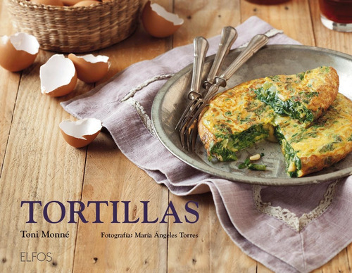 Tortillas, De Toni Monne., Vol. N/a. Editorial Blume, Tapa Blanda En Español, 0