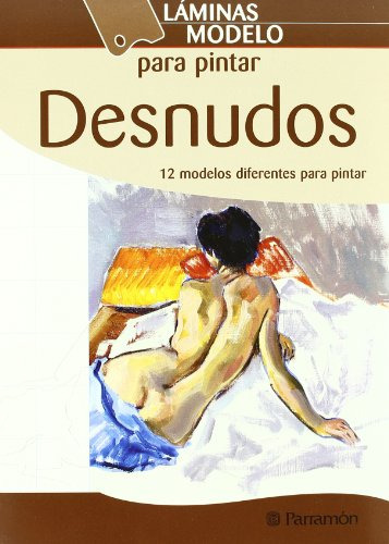 Libro Láminas Modelo Para Pintar Desnudos De Parramón Equipo