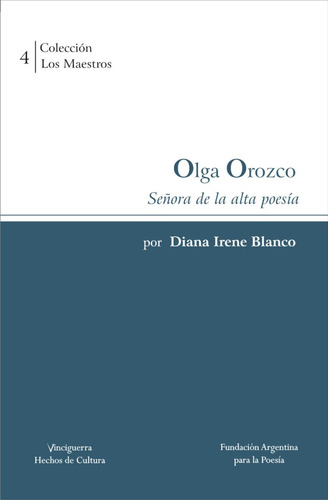 Colección Los Maestros Nº 4 - Olga Orozco Por Diana Irene Bl
