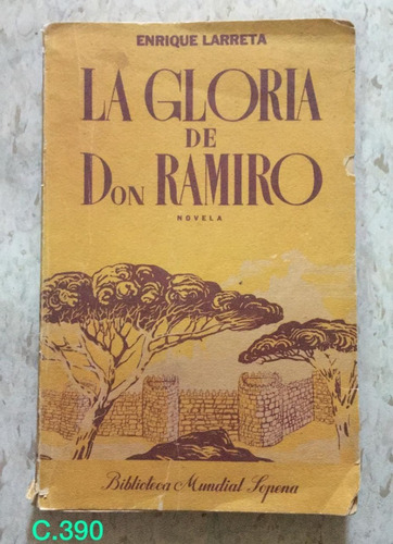 Enrique Larreta / La Gloria De Don Ramiro