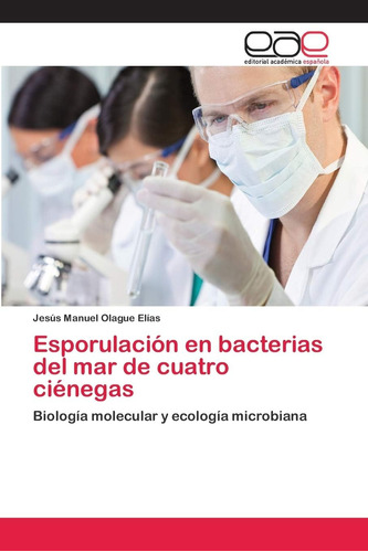 Libro: Esporulación En Bacterias Del Mar De Cuatro Ciénegas: