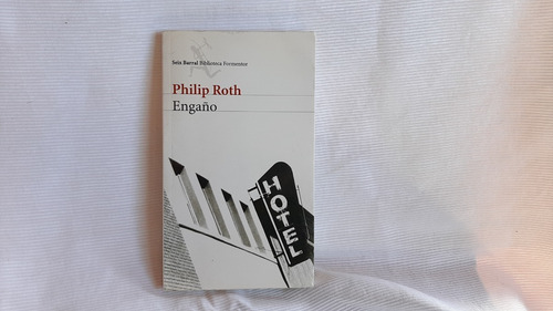 Engaño Philip Roth  Seix Barral