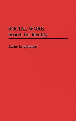Libro Social Work: Search For Identity - Leighninger, Les...