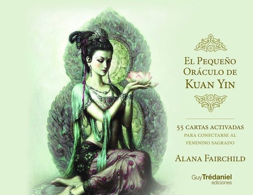 El Pequeño Oráculo De Kuan Yin, De Alana Fairchild. Editorial Tredaniel, Tapa Blanda En Español