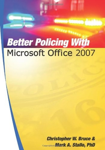 Better Policing With Microsoft Office 2007